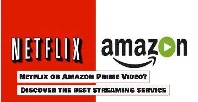 Netflix or Amazon Prime